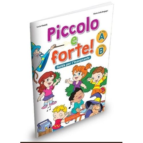 PICCOLO E FORTE! - GUIDA PER L’INSEGNANTE