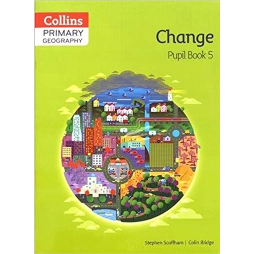 COLLINS PRIMARY GEOGRAPHY 5 CHANGE - STUDENT'S BOOK
