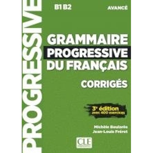 GRAMMAIRE PROGRESSIVE DU FRANCAIS AVANCE - CORRIGES - (3EME.
