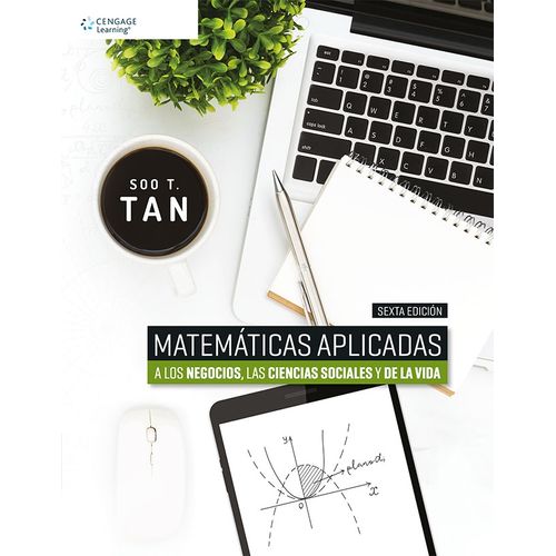 MATEMATICAS APLICADAS A LOS NEGOCIOS, LAS CIENCIAS SOCIALES