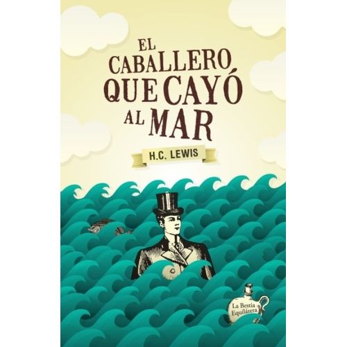 EL CABALLERO QUE CAYO AL MAR - LEWIS H.C.
