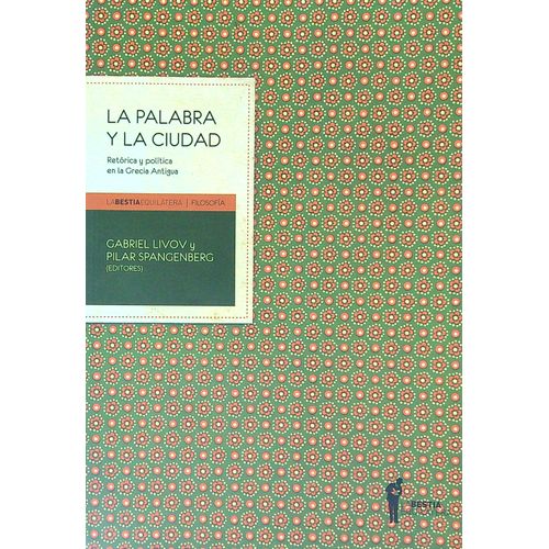 LA PALABRA Y LA CIUDAD. RETORICA Y POLITICA - LIVOV - SPANGE