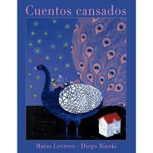 CUENTOS CANSADOS - INCLUSO LOS GRANDES - LEVRERO - BIANKI