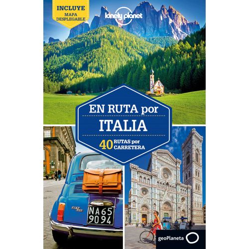 EN RUTA POR ITALIA - 40 RUTAS POR CARRETERA - LONELY PLANET