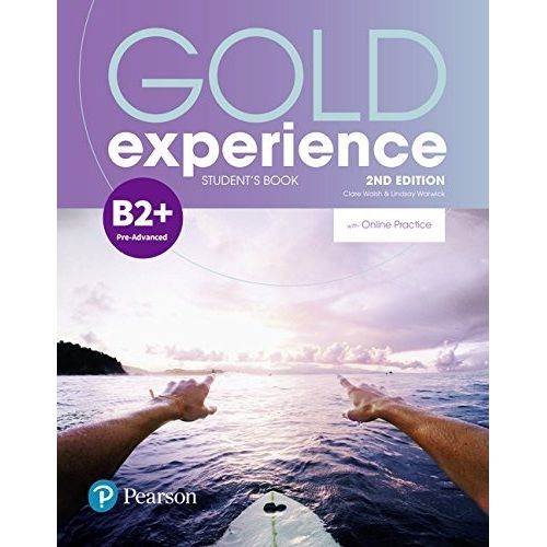 GOLD EXPERIENCE B2+ (2ND.EDITION) - STUDENT'S BOOK + ONLINE GOLD EXPERIENCE B2+ (2ND.EDITION) - STUDENT'S BOOK + ONLINE