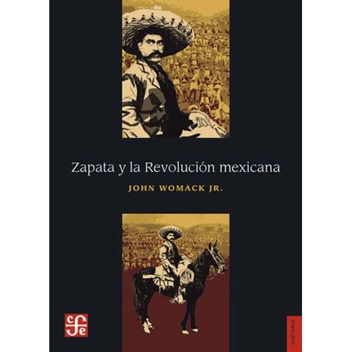 ZAPATA Y LA REVOLUCION MEXICANA - JOHN WOMACK