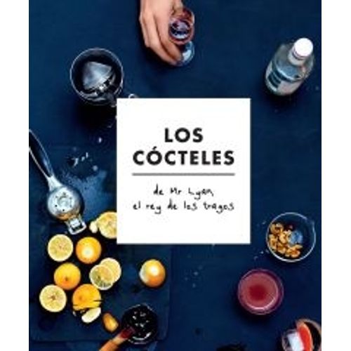 LOS COCTELES DE MR.LYAN, EL REY DE LOS TRAGOS