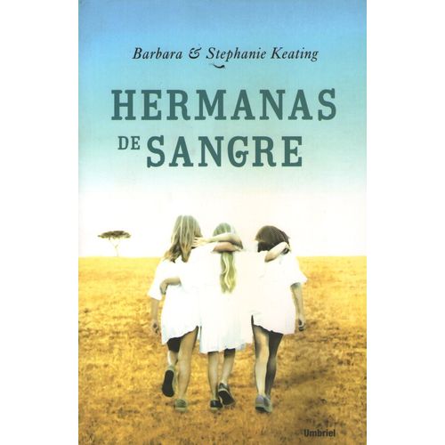 HERMANAS DE SANGRE - BARBARA / STEPHANIE KEATING