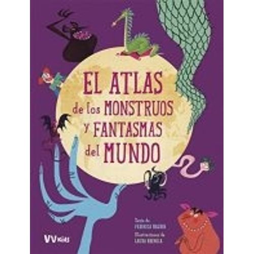 EL ATLAS DE LOS MONSTRUOS Y FANTASMAS DEL MUNDO - VV KIDS AT