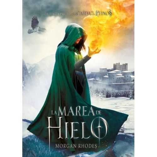 LA MAREA DE HIELO - LA CAIDA DE LOS REINOS 4 LA MAREA DE HIELO - LA CAIDA DE LOS REINOS 4