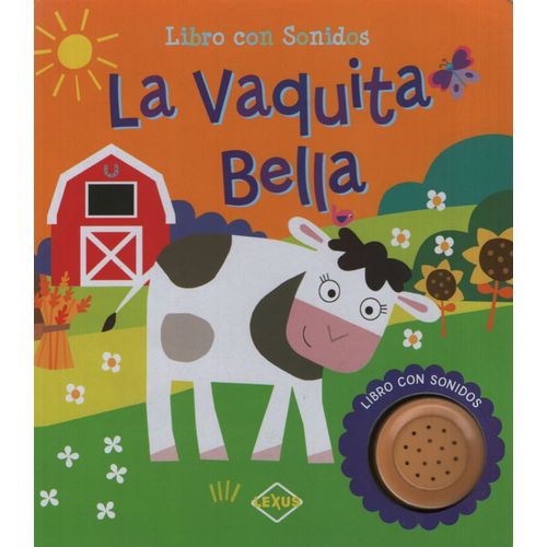 LA VAQUITA BELLA - LIBRO CON SONIDOS