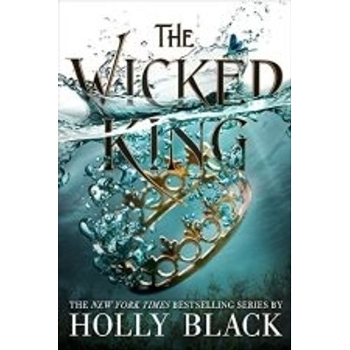 THE WICKED KING - THE FOLK OF THE AIR 2 - HOLLY BLACK