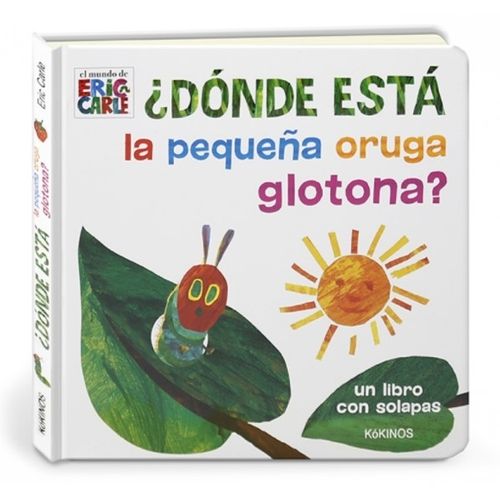 DONDE ESTA LA PEQUEÑA ORUGA GLOTONA? ERIC CARLE / LIBRO CON