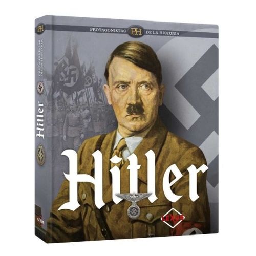 HITLER, PROTAGONISTAS DE LA HISTORIA HITLER, PROTAGONISTAS DE LA HISTORIA