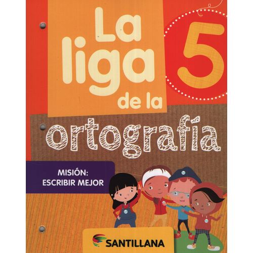 LA LIGA DE LA ORTOGRAFIA 5 SANTILLANA