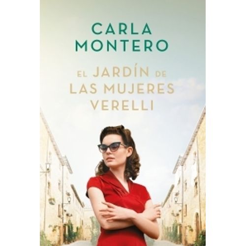 EL JARDIN DE LAS MUJERES VERELLI - CARLA MONTERO