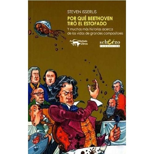 POR QUE BEETHOVEN TIRO EL ESTOFADO - STEVEN ISSERLIS
