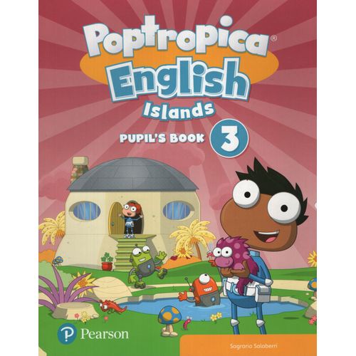 POPTROPICA ENGLISH ISLANDS 3 - PUPIL'S BOOK + ONLINE ACCESS POPTROPICA ENGLISH ISLANDS 3 - PUPIL'S BOOK + ONLINE ACCESS