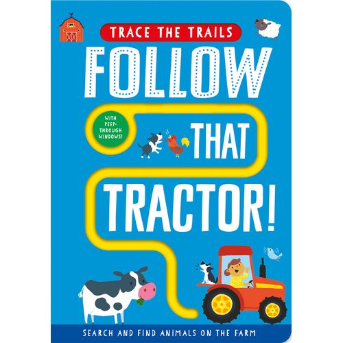 FOLLOW THAT TRACTOR - TRACE THE TRAILS - BOARD BOOK