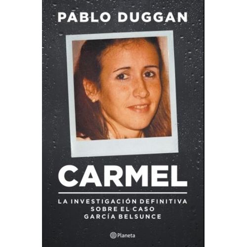 LIBRO CARMEL - LA INVESTIGACION DEFINITIVA SOBRE EL CASO GAR