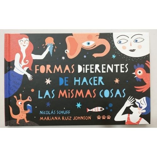 FORMAS DIFERENTES DE HACER LAS MISMAS COSAS / SCHUFF - RUIZ