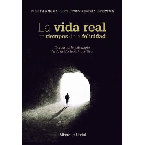 LA VIDA REAL EN TIEMPOS DE FELICIDAD