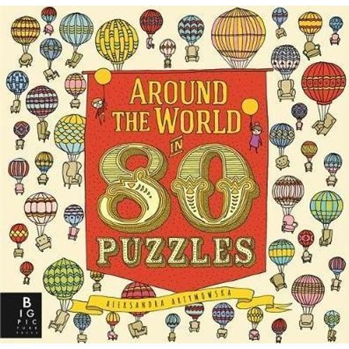 AROUND THE WORLD IN 80 PUZZLES - ALEKSANDRA ARTYMOWSKA