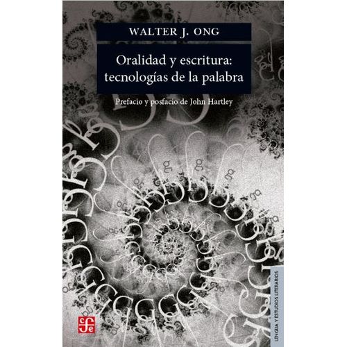 ORALIDAD Y ESCRITURA: TECNOLOGIAS DE LA PALABRA - WALTER ONG