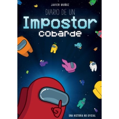 DIARIO DE UN IMPOSTOR COBARDE - AMONG US