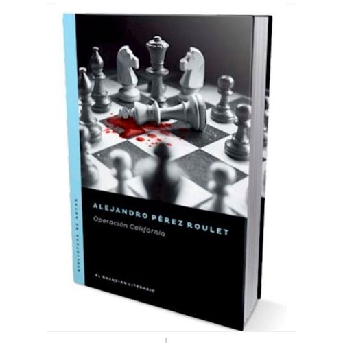 OPERACION CALIFORNIA - ALEJANDRO PEREZ ROULET