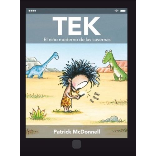 TEK EL NIÑO MODERNO DE LAS CAVERNAS - PATRICK MCDONNELL
