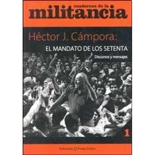 EL MANDATO DE LOS SETENTA - CUADERNOS DE MILITANCIA 1 - HECT