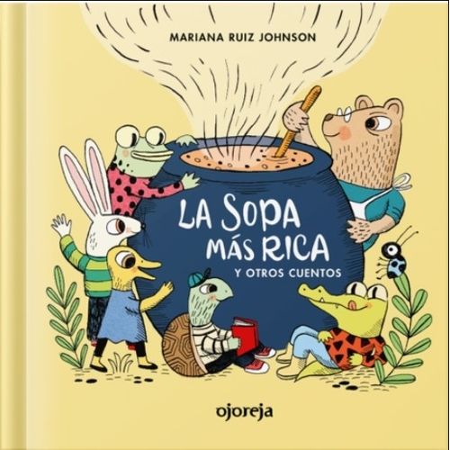 LIBRO LA SOPA MAS RICA Y OTROS CUENTOS - VIÑETA MARIANA RUIZ