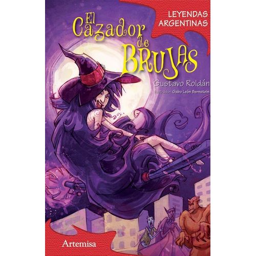 EL CAZADOR DE BRUJAS Y OTRAS LEYENDAS - GUSTAVO ROLDAN