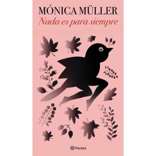 NADA ES PARA SIEMPRE - MONICA MULLER