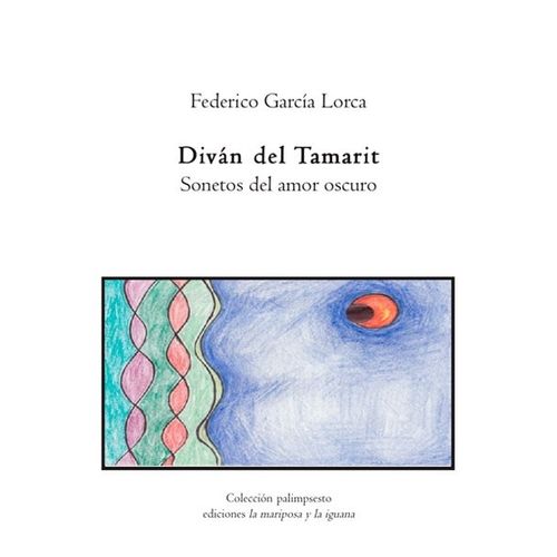 DIVAN DEL TAMARIT - SONETOS DEL AMOR OSCURO / FEDERICO GARCI