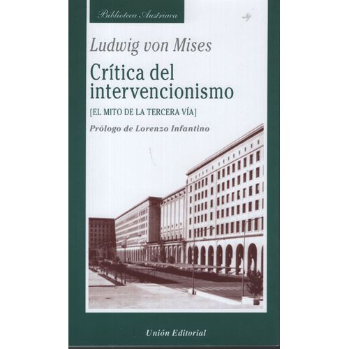 CRITICA DEL INTERVENCIONISMO - LUDWIG VON MISES