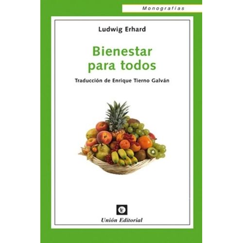 LIBRO BIENESTAR PARA TODOS - LUDWIG ERHARD