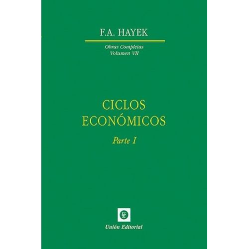 CICLOS ECONOMICOS (PRECIOS Y PRODUCCION) - FRIEDRICH HAYEK