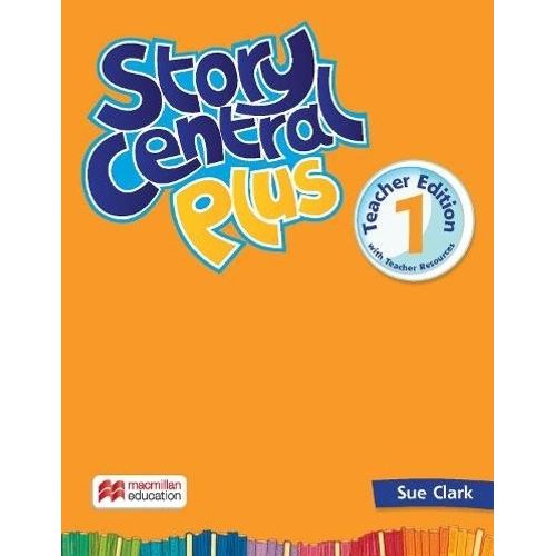 STORY CENTRAL PLUS 1 - TEACHER'S BOOK + TEACHER'S RESOURCES