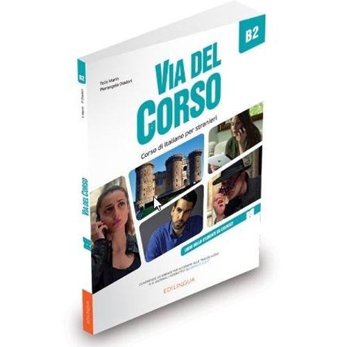 VIA DEL CORSO B2 - LIBRO DELLO STUDENTE ED ESERCIZI