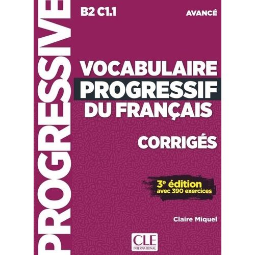 VOCABULAIRE PROGRESSIF DU FRANCAIS AVANCE (B2/C1.1) 3EME.EDI