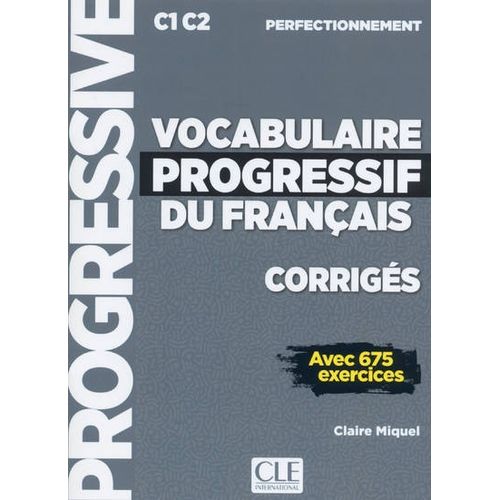 VOCABULAIRE PROGRESSIF DU FRANCAIS PERFECTIONNEMENT (C1/C2)