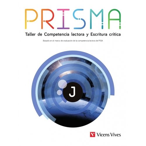 PRISMA J. TALLER DE COMPETENCIA LECTORA Y ESCRITURA CRITICA PRISMA J. TALLER DE COMPETENCIA LECTORA Y ESCRITURA CRITICA