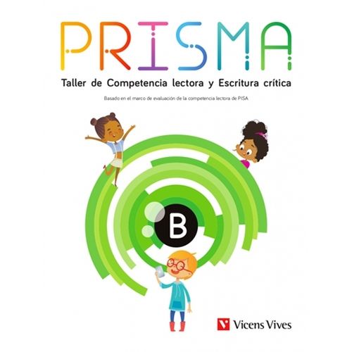 PRISMA B. TALLER DE COMPETENCIA LECTORA Y ESCRITURA CRITICA PRISMA B. TALLER DE COMPETENCIA LECTORA Y ESCRITURA CRITICA