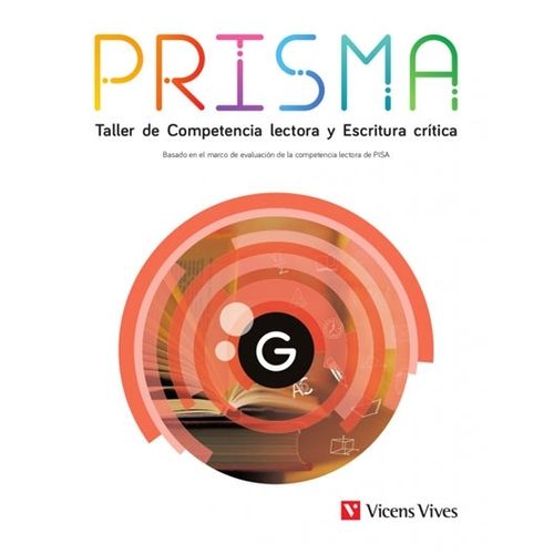 PRISMA G. TALLER DE COMPETENCIA LECTORA Y ESCRITURA CRITICA PRISMA G. TALLER DE COMPETENCIA LECTORA Y ESCRITURA CRITICA