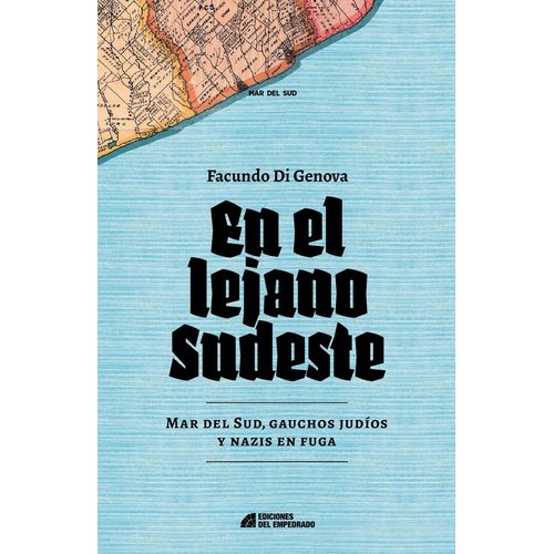 EN EL LEJANO SUDESTE - FACUNDO DI GENOVA