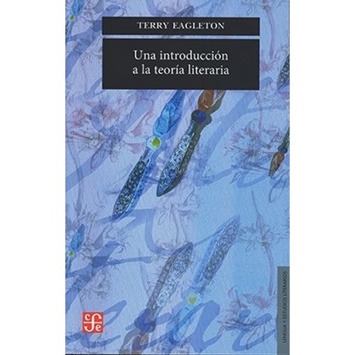 UNA INTRODUCCION A LA TEORIA LITERARIA - TERRY EAGLETON UNA INTRODUCCION A LA TEORIA LITERARIA - TERRY EAGLETON