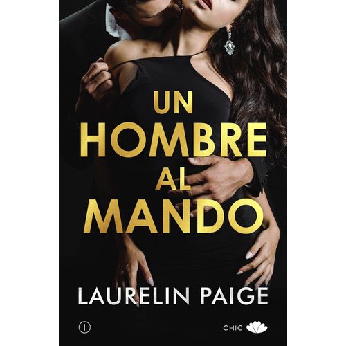 UN HOMBRE AL MANDO - LAURELIN PAIGE