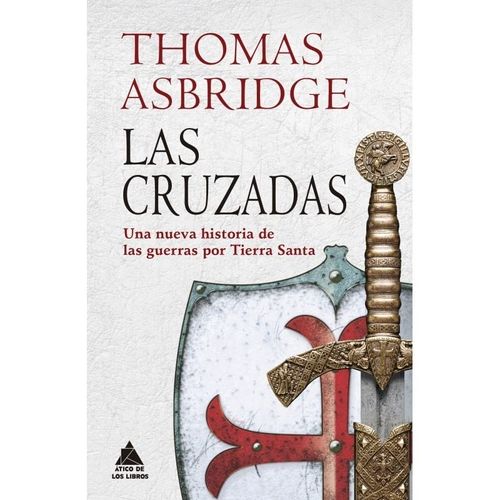 LAS CRUZADAS - THOMAS ASBRIDGE